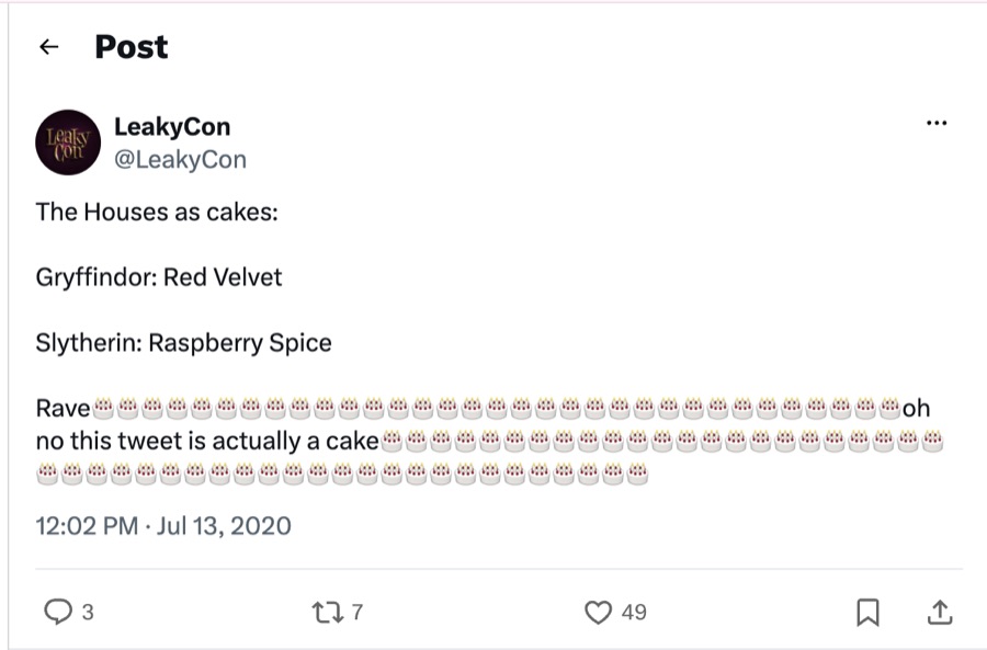 LeakyCon tweet, Jul 13, 2020: "The Houses as cakes: Gryffindor: Red Velvet. Slytherin: Raspberry Spice. Rave" followed by a long run of cake emoji and "oh no this tweet is actually a cake"